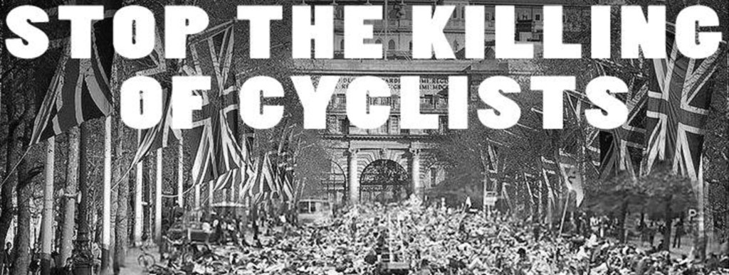 Stop the killing of cyclists #TfLDieIn